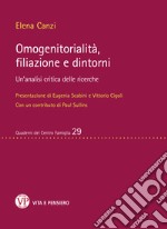 Omogenitorialità, filiazione e dintorni: Un'analisi critica delle ricerche. E-book. Formato PDF