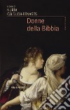 Donne della Bibbia. E-book. Formato PDF ebook