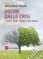 Uscire dalla crisi: I valori degli italiani alla prova. E-book. Formato PDF ebook