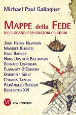 Mappe della fede: Dieci grandi esploratori cristiani. E-book. Formato PDF ebook