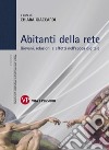 Abitanti della rete: Giovani, relazioni e affetti nell'epoca digitale. E-book. Formato PDF ebook di Chiara Giaccardi