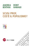 Scusi Prof, cos’è il populismo?. E-book. Formato EPUB ebook