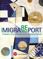 MigraREport 2019: Cittadini attivi: l'integrazione dei nuovi italiani. CIRMiB 2019. E-book. Formato PDF ebook