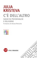 C'è dell'altro: Saggi su psicoanalisi e religione. E-book. Formato EPUB ebook