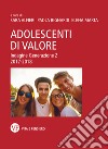 Adolescenti di valore: Indagine Generazione Z 2017-2018. E-book. Formato PDF ebook di Elena Marta