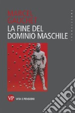 La fine del dominio maschile. E-book. Formato EPUB