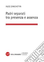 Padri separati tra presenza e assenza. E-book. Formato PDF