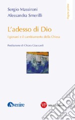 L'adesso di Dio: I giovani e il cambiamento della Chiesa. E-book. Formato PDF ebook