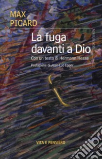 La fuga davanti a Dio. E-book. Formato EPUB ebook di Max Picard