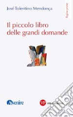 Il piccolo libro delle grandi domande. E-book. Formato PDF ebook