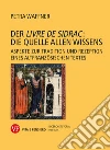 Der “Livre de Sidrac”: die Quelle allen Wissens: Aspekte zur Tradition und Rezeption eines altfranzösischen Textes. E-book. Formato PDF ebook di Petra Waffner
