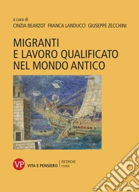 Migranti e lavoro qualificato nel mondo antico. E-book. Formato PDF ebook
