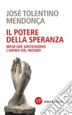 Il potere della speranza: Mani che sostengono l'anima del mondo. E-book. Formato PDF ebook