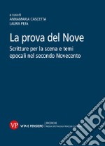 La prova del Nove: Scritture per la scena e temi epocali nel secondo Novecento. E-book. Formato PDF ebook