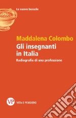 Gli insegnanti in Italia: Radiografia di una professione. E-book. Formato PDF ebook