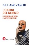 I giorni del nemico: Il grande contagio e altre rivelazioni. E-book. Formato PDF ebook