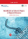Handbook on Selected Topics in Tropical Diseaes. E-book. Formato PDF ebook di Roberto Cauda