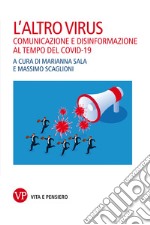 L'altro virus: Comunicazione e disinformazione al tempo del Covid-19. E-book. Formato PDF ebook