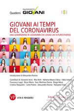 Giovani ai tempi del coronavirus. Quaderni Rapporto Giovani, n. 8: Una generazione in lockdown che sogna un futuro diverso. E-book. Formato PDF ebook