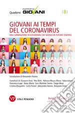 Giovani ai tempi del coronavirus. Quaderni Rapporto Giovani, n. 8: Una generazione in lockdown che sogna un futuro diverso. E-book. Formato EPUB ebook