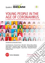 Young people in the age of coronavirus. Quaderni Rapporto Giovani, n. 8: A generation in lockdown dreaming of a different future. E-book. Formato PDF ebook