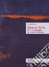 Tocca le ferite: Per una spiritualità della non-indifferenza. E-book. Formato EPUB ebook di Tomáš Halík	 