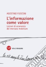 L'informazione come valore: Lezioni di economia del mercato mobiliare. E-book. Formato PDF ebook