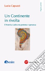 Un continente in rivolta: L’America Latina tra protesta e speranza. E-book. Formato PDF ebook