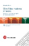 Oltre l'idea moderna di lavoro: Suggestioni filosofiche e teologiche dal pensiero anglosassone. E-book. Formato PDF ebook di Alessandra Gerolin