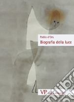 Biografia della Luce: Una lettura mistica del Vangelo. E-book. Formato PDF ebook