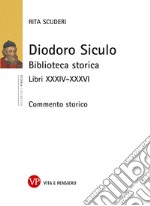 Diodoro Siculo: Biblioteca storica. Libri XXXIV-XXXVI. Commento storico. E-book. Formato PDF