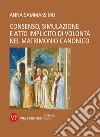 Consenso, simulazione e atto implicito di volontà nel matrimonio canonico. E-book. Formato PDF ebook di Anna Sammassimo