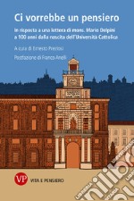 Ci vorrebbe un pensiero: In risposta a una lettera di mons. Mario Delpini a 100 anni dalla nascita dell'Università Cattolica. E-book. Formato PDF ebook