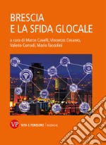 Brescia e la sfida glocale. E-book. Formato PDF ebook