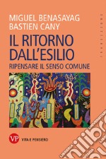 Il ritorno dall'esilio: Ripensare il senso comune. E-book. Formato PDF ebook