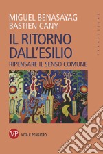 Il ritorno dall'esilio: Ripensare il senso comune. E-book. Formato EPUB ebook