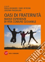 Oasi di fraternità: Nuove esperienze di vita comune giovanile. E-book. Formato PDF ebook