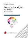 Comunicazione digitale e creatività: Uno studio empirico. E-book. Formato PDF ebook