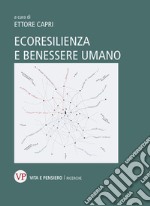 Ecoresilienza e benessere umano. E-book. Formato PDF