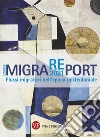 MigraREport 2021: Flussi migratori nell'epoca postcoloniale. CIRMiB 2021. E-book. Formato PDF ebook