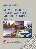 Nuove chiese dopo il Concilio Vaticano II nei cinque continenti. E-book. Formato PDF ebook