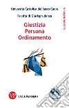 Giustizia, Persona, Ordinamento. E-book. Formato PDF ebook