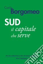 Sud: Il capitale che serve. E-book. Formato PDF