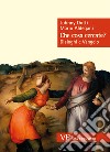 Che cosa cercate?: Dialoghi e Vangelo. E-book. Formato EPUB ebook di Mario Aldegani