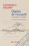 Charles de Foucauld: Il vangelo viene da Nazaret. Nuova edizione riveduta e aumentata. E-book. Formato EPUB ebook