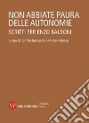Non abbiate paura delle autonomie: Scritti per Enzo Balboni. E-book. Formato PDF ebook