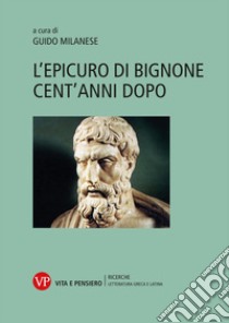 L'Epicuro di Bignone cent'anni dopo. E-book. Formato PDF ebook di Guido Milanese