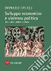 Sviluppo economico e violenza politica: Una visione schumpeteriana. E-book. Formato PDF ebook