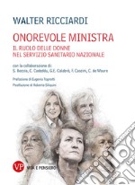 Onorevole ministra: Il ruolo delle donne nel Servizio Sanitario Nazionale. E-book. Formato PDF ebook