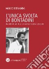 L'unica svolta di Bontadini: Dal fideismo attualistico alla metafisica dell'essere. E-book. Formato PDF ebook